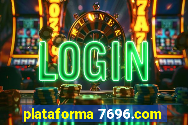 plataforma 7696.com